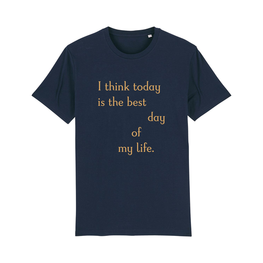 Best Day Of My Life t-shirt